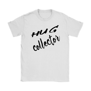 Hug Collector, Womens T-shirt