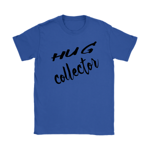 Hug Collector, Womens T-shirt